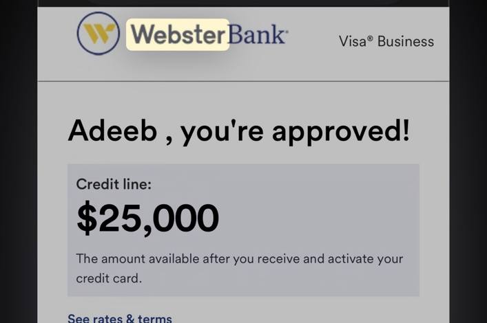Adeeb approved by Webster Bank Visa Business for $25,000